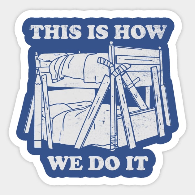 Step Brothers Bunk Beds This Is How We Do It Sticker by Bigfinz